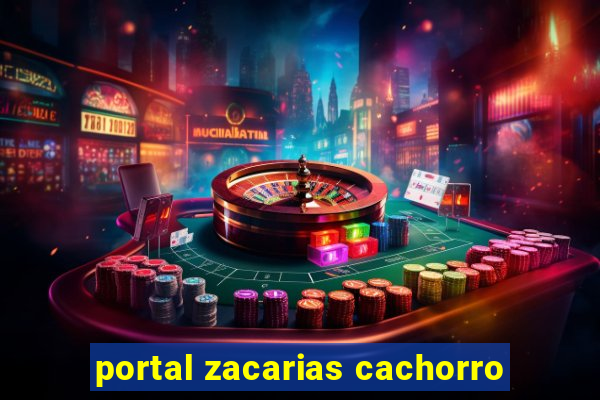 portal zacarias cachorro